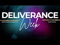 Deliverance Week Day 1