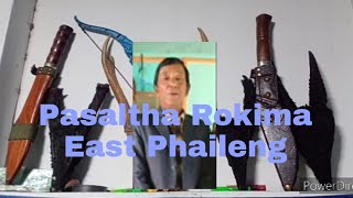 Pasaltha Rokima Part-one:East Phaileng.Aizawl Dist.Mizoram.