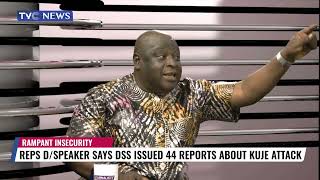 Reps Dep. Speaker Says DSS Issued 44 Security Reports Before Kuje Attack