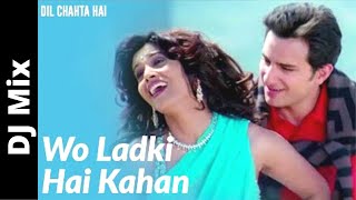 Wo Ladki Hai Kahan | Dil Chahta Hai | Saif Ali Khan, Sonali Kulkarni | DJ Mix| Dj Prasido