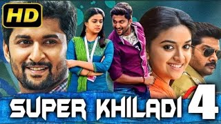 Super Khiladi 4 // Romantic Hindi Dubbed HD Movie | Nani, Keerthy Suresh, Naveen Chandra  /Hit movie