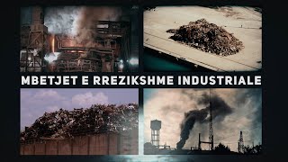 Mbetjet e rrezikshme industriale- Materiale ekskluzive, si zhduken mijëra ton helme - Inside Story