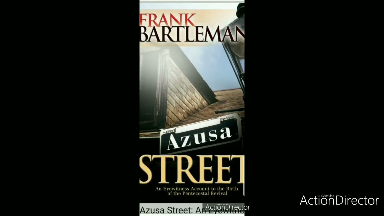 Azusa Street Revival Eyewitness Account By Frank Bartleman🔥 ...