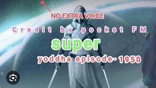 super yoddha episode 1950 // super yoddha original voice 1950