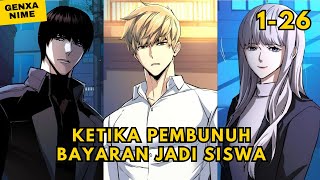 PART 1-26 : KETIKA PEMBUNUH BAYARAN JADI SISWA || Alur Cerita Manhwa