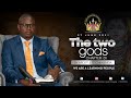 Sunday Service 27 June 2021 Apostle T.F Chiwenga - The Two gods Chapter 1.