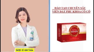 ĐÀO TẠO CHUYÊN SÂU VIÊN ĐẶT PHỤ KHOA CÔ CÔ - DƯỢC SĨ KIM THOA