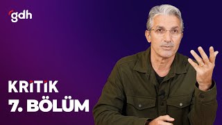 Nedim Şener ile Kritik 7 | Yeni Açılım Süreci Mi?