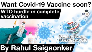 India South Africa want IPR waiver for Covid Vaccine/ Developed world against it #UPSC #IAS