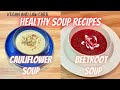 Cauliflower and Beetroot Soup Recipes | Vegan and Low Carb Keto Soup Recipe