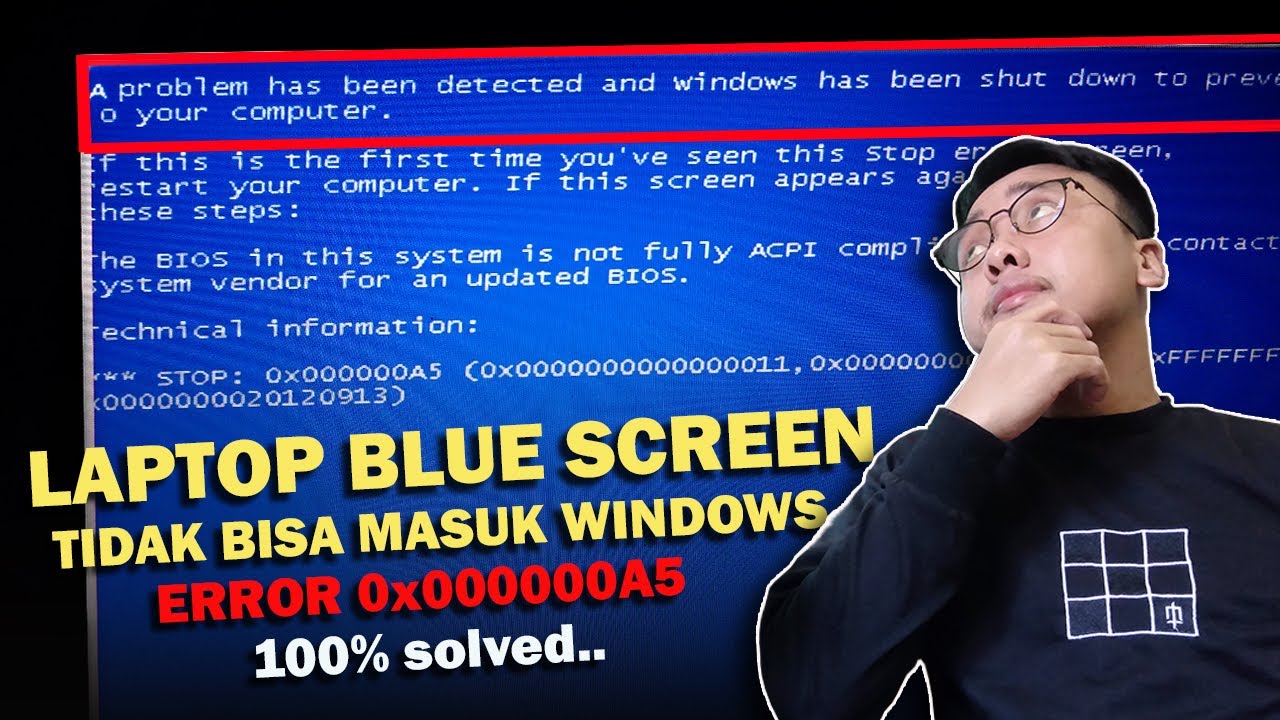 Mengatasi Laptop Blue Screen, Tidak Bisa Masuk Windows!! - A Problem ...