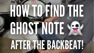 How Do You Find That Ghost Note Right After The Back Beat?