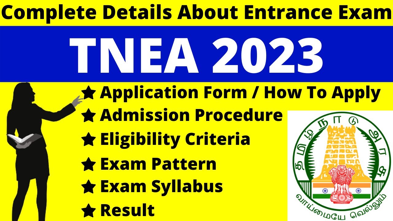 TNEA 2023 Full Details: Notification, Dates, Application, Syllabus ...