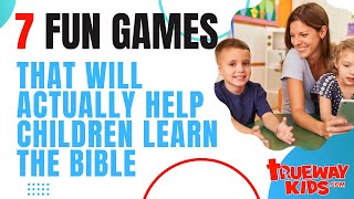 7 fun games that will ACTUALLY help children learn the Bible