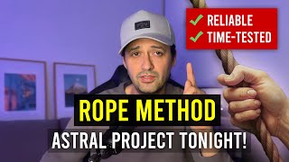 How to Astral Project TONIGHT (Rope Method) - Tactile Visualization Tutorial