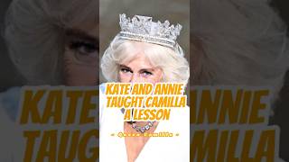 Camilla Banned Others from Wearing Crowns, but Kate and Anne to teach a lesson! #celebrity #royal