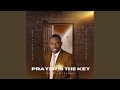 Prayer Is The Key
