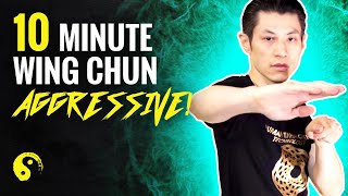 10 Minute Wing Chun Workout Exercises! AGGRESSIVE DEFENSE