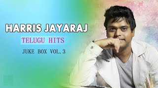 Best of Harris Jayaraj Hits Vol.3 | Telugu | Juke Box