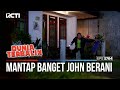 Mantap John Bukannya Takut Malah Nantangin - DUNIA TERBALIK