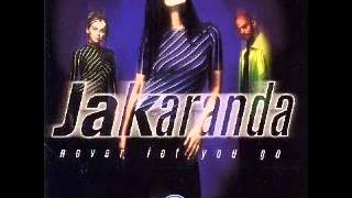 Never Let You Go - Jakaranda