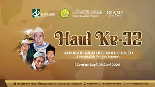 PENGAJIAN UMUM DALAM RANGKA HAUL KE-32 KH. MOH. SHOLEH DAN MASYAYIKH PP ATTANWIR