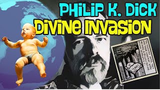 PKD’s Divine Invasion and its relevance in 2024