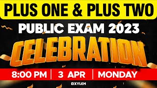 Plus One, Plus Two Public Exam 2023 Celebration | XYLEM +1 +2