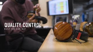 Quality Control - Headphones Built the ZMF Way