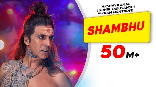 Shambhu (Official Video) | Akshay Kumar | Vikram Montrose | Ganesh Acharya | Sudhir | Abhinav