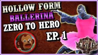 HOLLOW FORM BALLERINA l ZERO TO HERO l EP. 1 l A WHOLE NEW EXPERIENCE l Path of Exile 2 l Patch 0.5