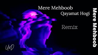 Mere Mehboob Qayamat Hogi Remix II Club Remix