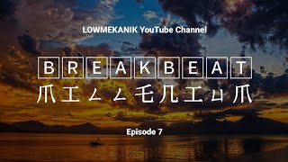 BREAKBEAT Millenium Episode 7