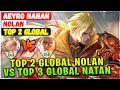 Top 2 Global Nolan VS Top 3 Global Natan [ Top 2 Global Nolan ] aeyro hahah - Mobile Legends Build