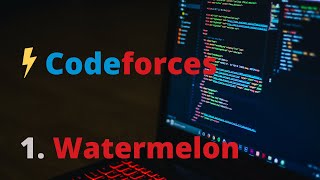 Watermelon Problem | Codeforces Easy Problems.