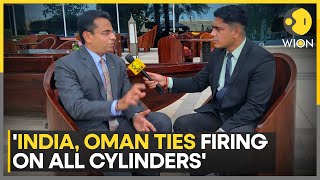 India, Oman ties firing on all cylinders: Ambassador Amit Narang | WION Exclusive