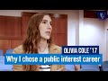 Why I chose a career in public interest | Olivia Cole '17