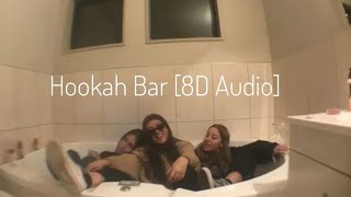 Hookah Bar [8D Audio] | (Original🎶 + Slowed💖 + Speed Up😈) |  Indian Song