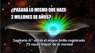 Qué pasa con Sagitario A* el Agujero Negro Supermasivo del centro de nuestra galaxia?