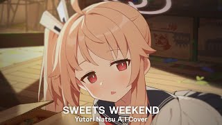 Sweets Weekend - Yutori Natsu A.I Cover