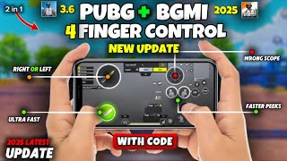 4 Finger Control Claw PUBG \u0026 BGMI🔥• Best 4 Finger Control Settings | New Update 3.6 • 2025 Latest