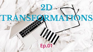 Part 1: Basics of 2D transformations