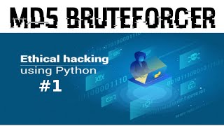 Python for Ethical Hacking | Developing a MD5 Password Cracker