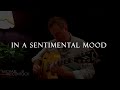 In A Sentimental Mood | Duke Ellington | Cover By Michael McClintock