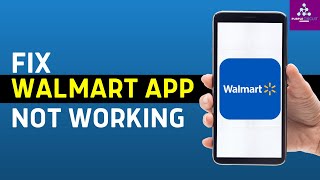 Me@Walmart App Not Working: How to Fix Me@Walmart App Not Working 2024