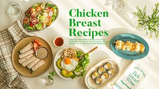 7 Different Chicken Breast Recipes for a Week