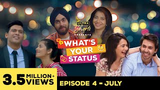 What's Your Status | Web Series | Episode 4 - July | Cheers!