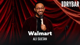 Only Americans Can Make Fun Of Walmart. Ali Sultan