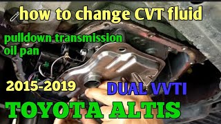 TOYOTA ALTIS DUAL VVTI, How to change CVT transmission fluid 2015-2019