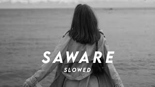 Saware By @SoulfulArijitSingh (slowed)   / @3mvibes